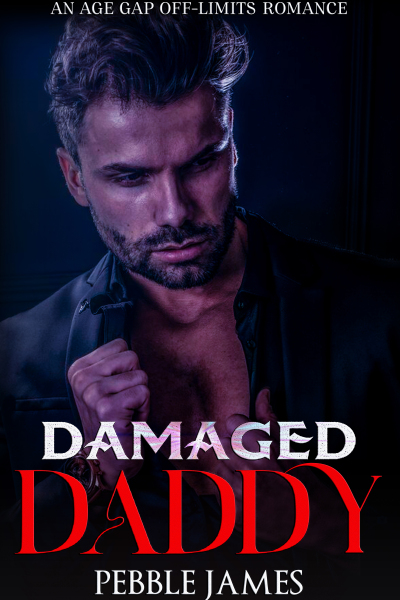 Damaged Daddy: An Age Gap Off-Limits Romance