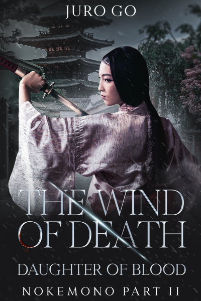 The Wind of Death: Daughter of Blood: Nokemono Part II