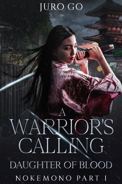 A Warrior's Calling: Daughter of Blood: Nokemono Part I