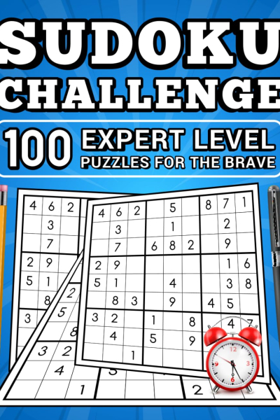 Sudoku Challenge: 100 Expert Level Puzzles for the Brave