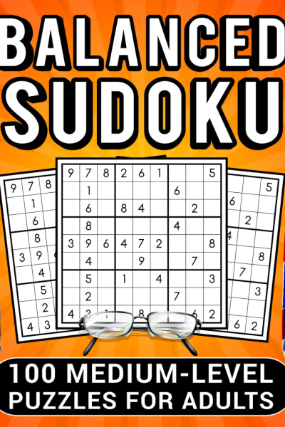 Balanced Sudoku: 100 Medium-Level Puzzles for Adults