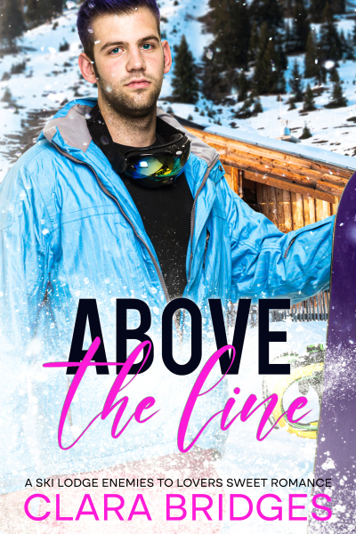 Above the Line: A Ski Lodge Enemies to Lovers Sweet Romance